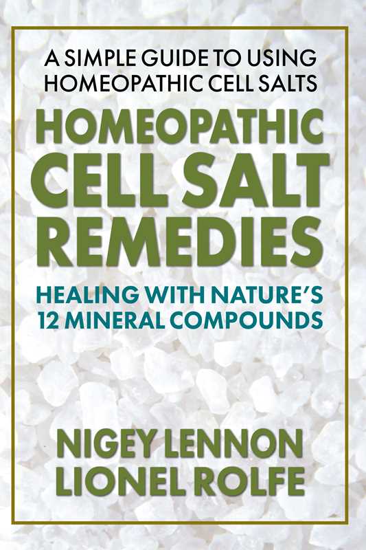 Homeopathic Cell Salt Remedies by Nigey Lennon